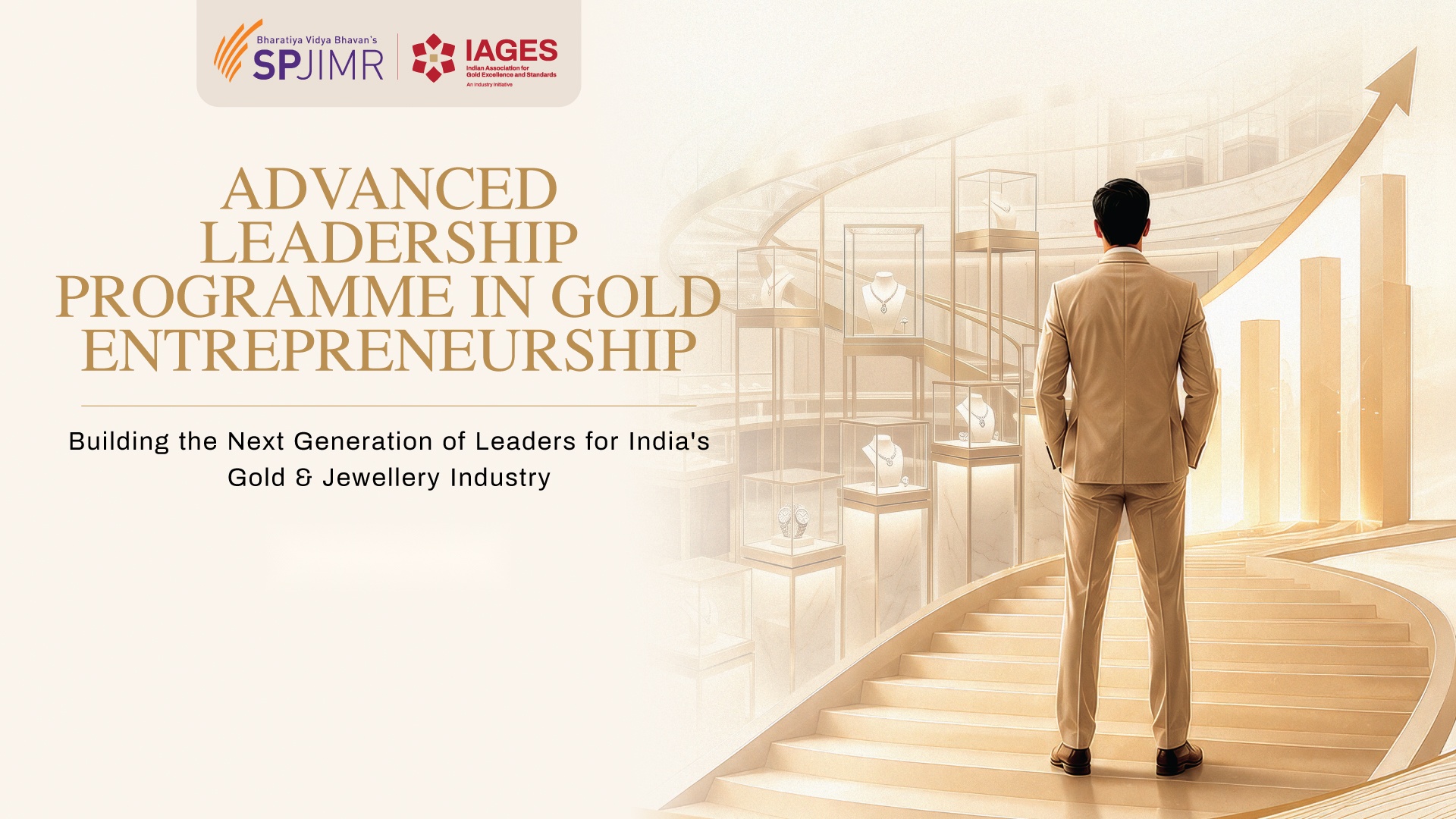 IAGES and SPJIMR Launch &lsquo;Advanced Leadership Programme in Gold Entrepreneurship&rsquo; to Build India's Next Generation of Gold Business Leaders